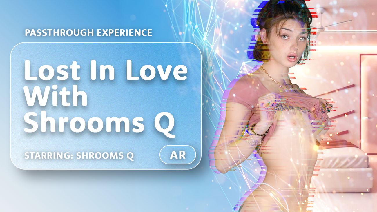 Watch online and Download Lost In Love With Shrooms Q VR Porn Movie